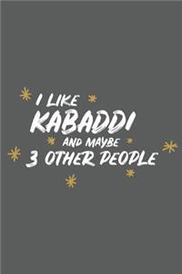 I Like Kabaddi and Maybe 3 Other People