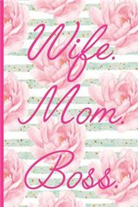 Wife. Mom. Boss.: Blank Lined Notebook Journal Diary Composition Notepad 120 Pages 6x9