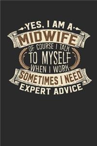 Yes, I Am a Midwife of Course I Talk to Myself When I Work Sometimes I Need Expert Advice