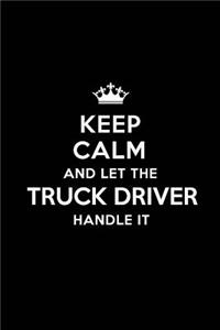 Keep Calm and Let the Truck Driver Handle It