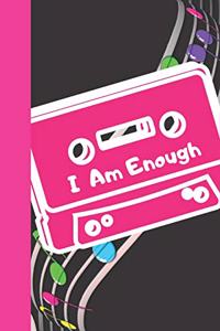 I Am Enough