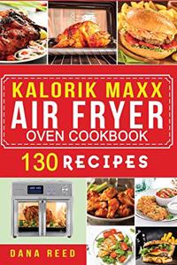 Kalorik Maxx Air Fryer Oven Cookbook
