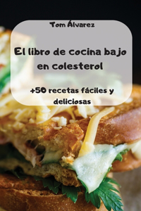 El libro de cocina bajo en colesterol
