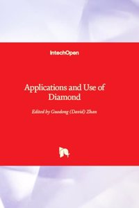 Applications and Use of Diamond