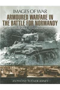Armoured Warfare in the Battle for Normandy