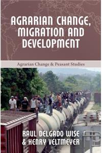 Agrarian Change, Migration and Development