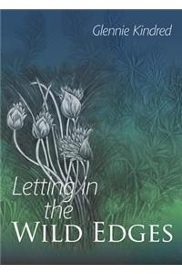 Letting in the Wild Edges