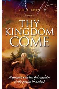 Thy Kingdom Come