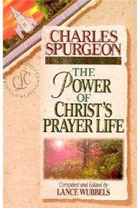 Power of Christ's Prayer Life