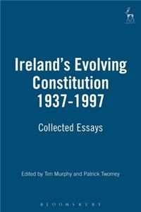 Ireland's Evolving Constitution 1937-1997