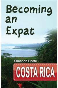 Becoming an Expat Costa Rica