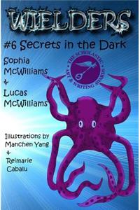 Wielders Book 6 - Secrets in the Dark