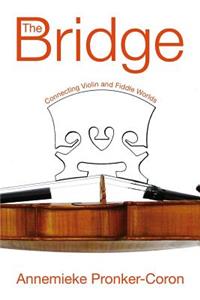 The Bridge: Connecting Violin and Fiddle Worlds
