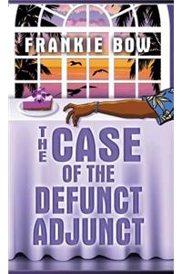 Case of the Defunct Adjunct