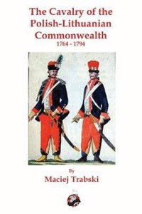 Cavalry of the Polish-Lithuanian Commonwealth: 1764-1794