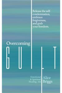 Overcoming Guilt