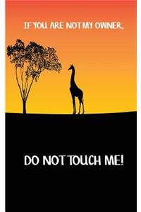 If you are not my owner, do not touch me.