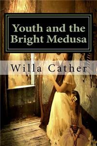 Youth and the Bright Medusa