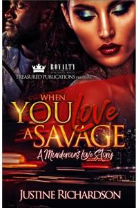 When You Love a Savage