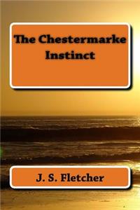 The Chestermarke Instinct