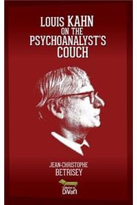 Louis Kahn on the psychoanalyst's couch