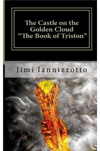 Castle on the Golden Cloud - The Book of Triston