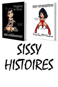 Sissy Histoires: Pegging Le Sissy & Sissy Boy ATM Machine: Sissy Esclave - Culte de la Femme