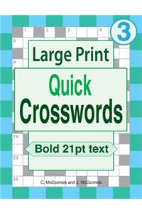 Large Print Quick Crosswords: Volume 3