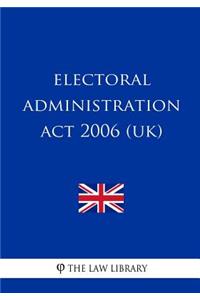 Electoral Administration Act 2006 (UK)