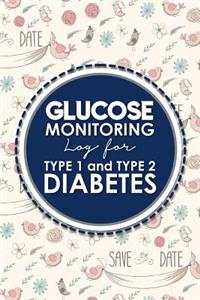 Glucose Monitoring Log for Type 1 and Type 2 Diabetes