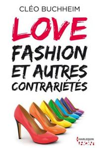 Love, Fashion Et Autres Contrarietes