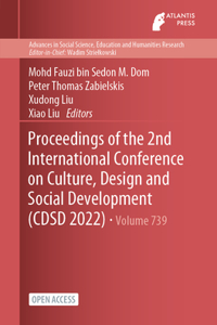 Proceedings of the 2nd International Conference on Culture, Design and Social Development (CDSD 2022)