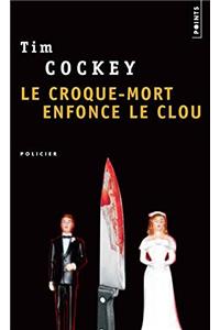 Croque-Mort Enfonce Le Clou(le)