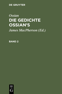 Ossian [Angebl. Verf.]; James Macpherson: Die Gedichte Oisian's. Band 2