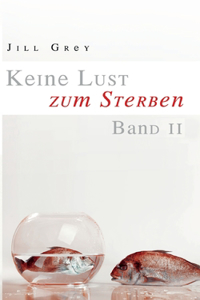 Keine Lust zum Sterben - Band 2
