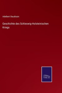 Geschichte des Schleswig-Holsteinischen Kriegs