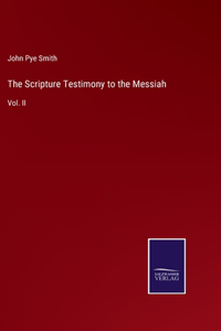 The Scripture Testimony to the Messiah