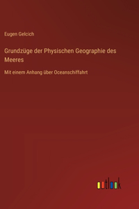 Grundzüge der Physischen Geographie des Meeres
