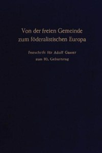 Von Der Freien Gemeinde Zum Foderalistischen Europa