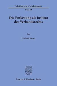 Die Entlastung ALS Institut Des Verbandsrechts