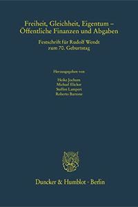 Freiheit, Gleichheit, Eigentum - Offentliche Finanzen Und Abgaben