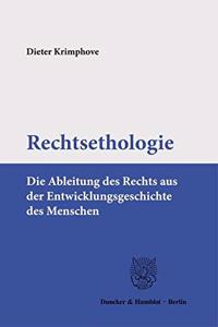 Rechtsethologie: Die Ableitung Des Rechts Aus Der Entwicklungsgeschichte Des Menschen