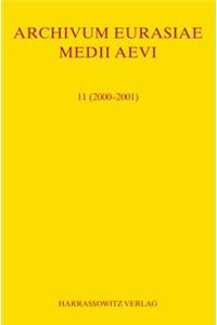Archivum Eurasiae Medii Aevi 11 (2000-2001)