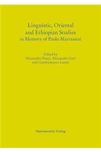 Linguistic, Oriental and Ethiopian Studies in Memory of Paolo Marrassini