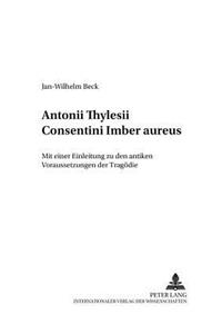 Antonii Thylesii Consentini «Imber Aureus»