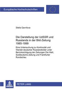 Die Darstellung Der Udssr Und Russlands in Der «Bild-Zeitung» 1985-1999