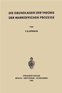 Die Grundlagen der Theorie der Markoffschen Prozesse