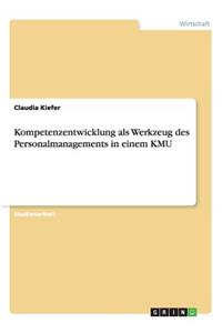 Kompetenzentwicklung als Werkzeug des Personalmanagements in einem KMU
