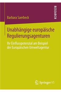 Unabhängige europäische Regulierungsagenturen