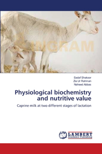 Physiological biochemistry and nutritive value